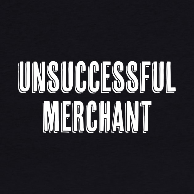 UNSUCCESSFUL MERCHANT by Canada Is Boring Podcast